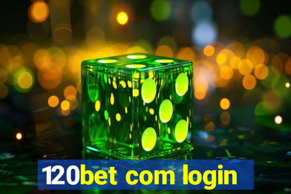 120bet com login